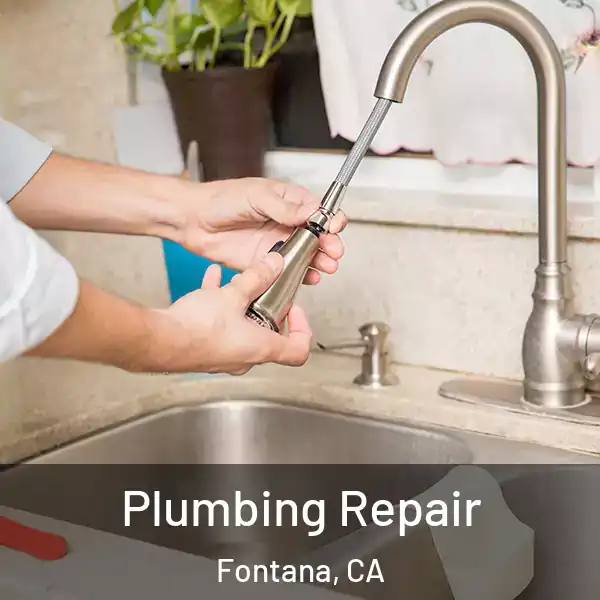  Plumbing Repair Fontana, CA